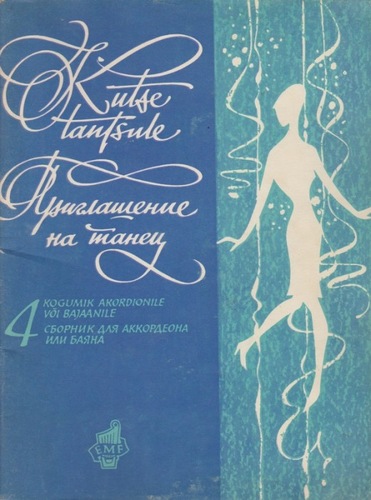 Kutse tantsule. Neljas kogumik [Noot]