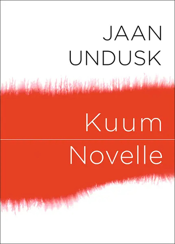 Kuum. Novelle. Vienna. Kogutud proosa