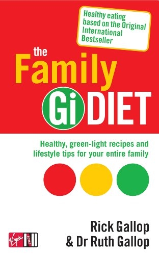 The Family G.I. Diet: The Healthy, Green-Light Way to Manage Weight for Your Entire Family