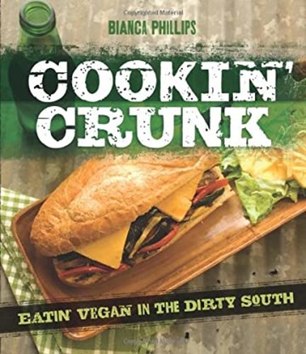 Cookin' Crunk: Eating Vegan in the Dirty South