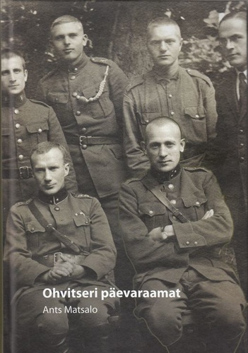 Ohvitseri päevaraamat. Ants Matsalo