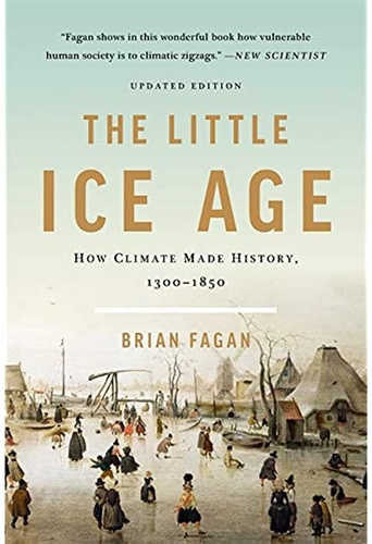 The Little Ice Age. How Climate Made History 1300-1850