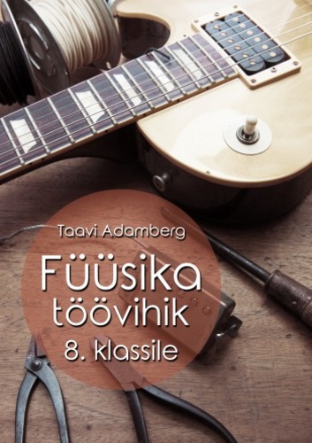 Füüsika töövihik 8. klassile I osa