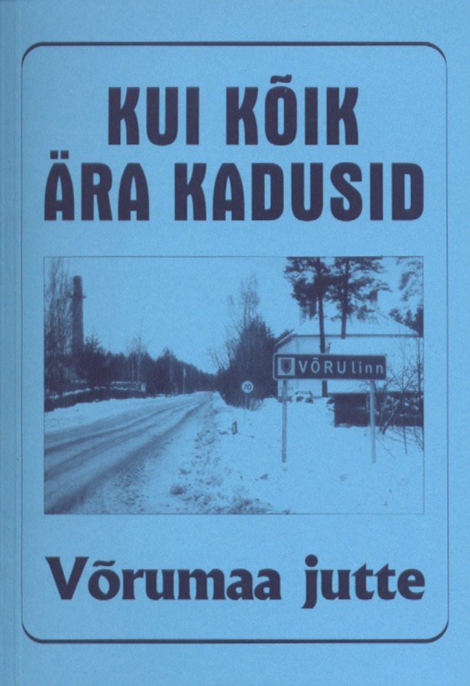 Kui kõik ära kadusid