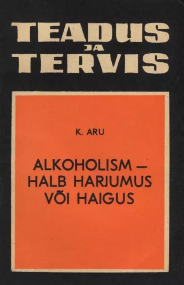 Alkoholism – halb harjumus või haigus