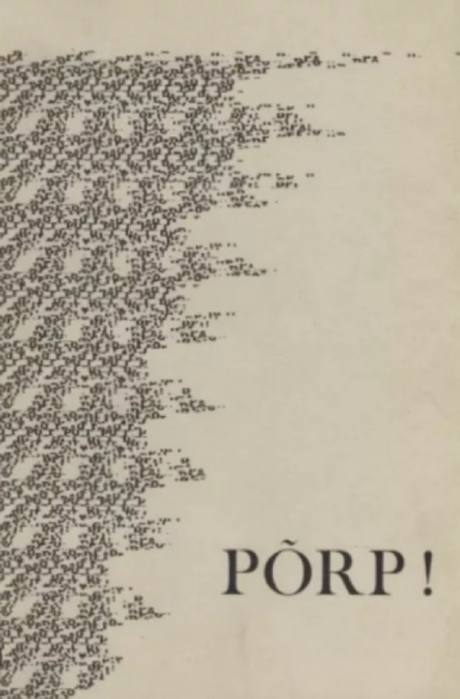 Põrp! Pühendatud meie eakaaslastele Eestis...