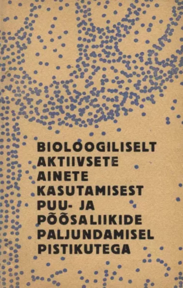 Bioloogiliselt aktiivsete ainete kasutamisest puu- ja põõsaliikide paljundamisel pistikutega