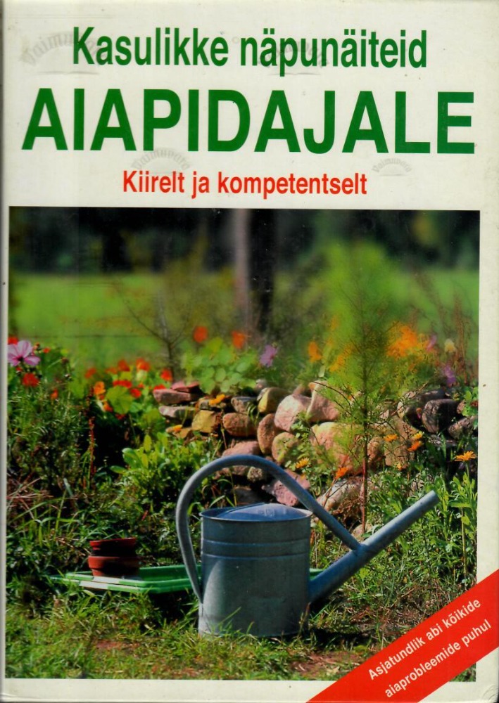 Kasulikke nÀpunÀiteid aiapidajale
