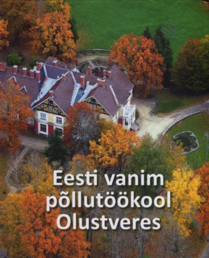 Eesti vanim põllutöökool Olustveres