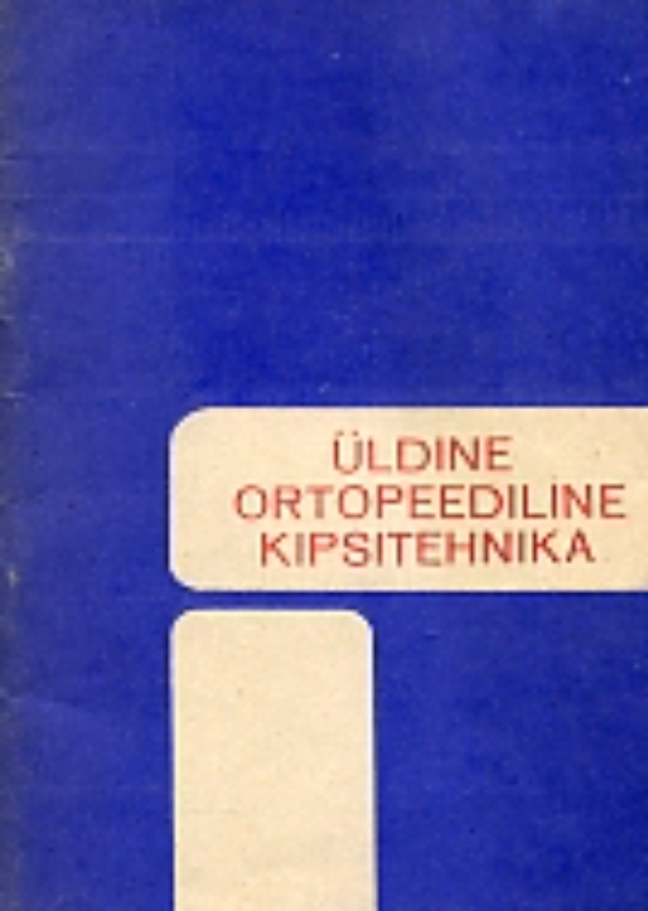 Üldine ortopeediline kipsitehnika