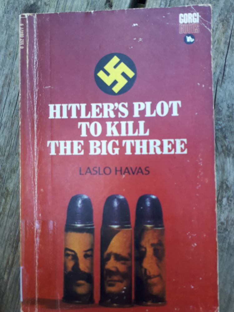 The Hitler's Plot to Kill The Big Three