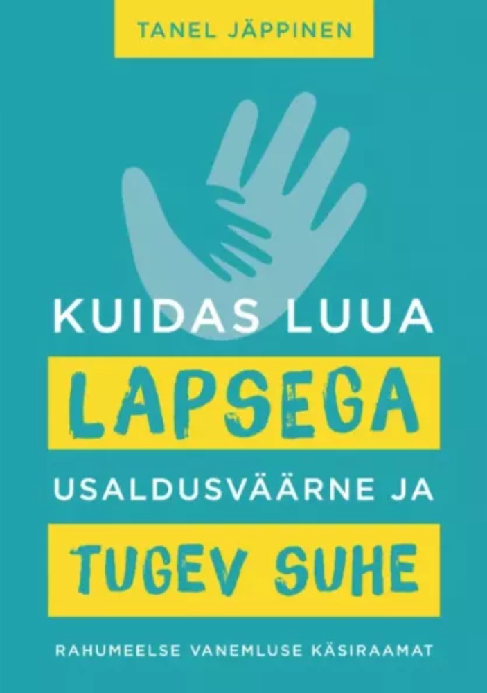 Kuidas luua lapsega usaldusväärne ja tugev suhe