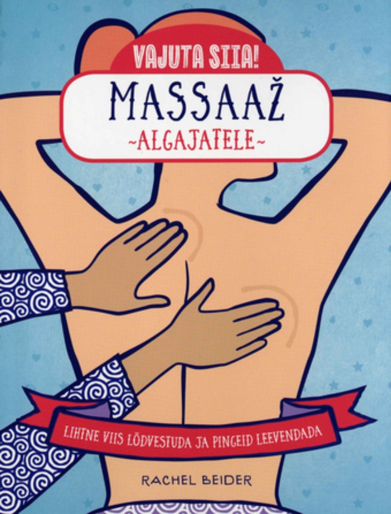 Vajuta siia! Massaž algajatale