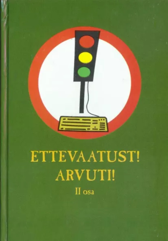 Ettevaatust! Arvuti! 2. osa