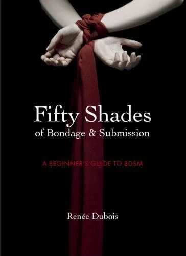 Fifty Shades of Bondage & Submission