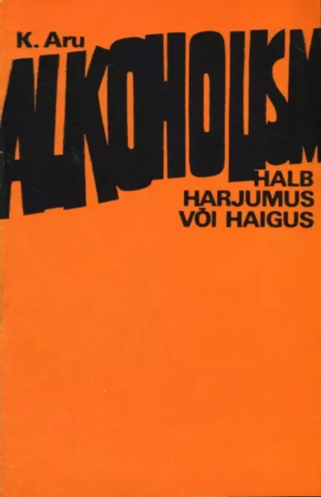 Alkoholism – halb harjumus või haigus