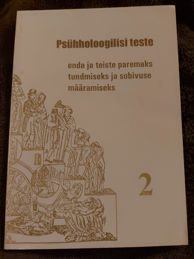 Psühholoogilisi teste enda ja teiste paremaks tundmiseks ja sobivuse määramiseks (2. osa)