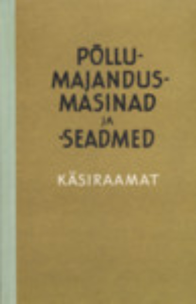 Põllumajandusmasinad ja -seadmed