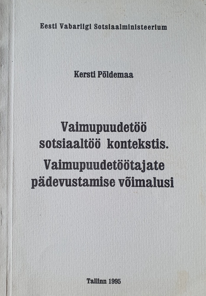 Vaimupuudetöö sotsiaaltöö kontekstis. Vaimupuudetöötajate pädevustamise võimalusi