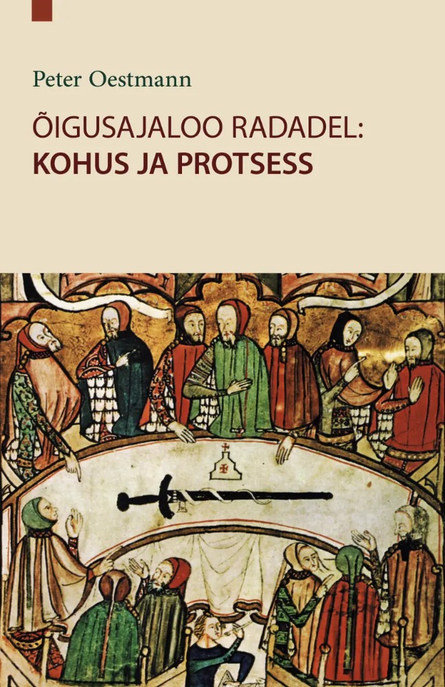 Õigusajaloo radadel: kohus ja protsess