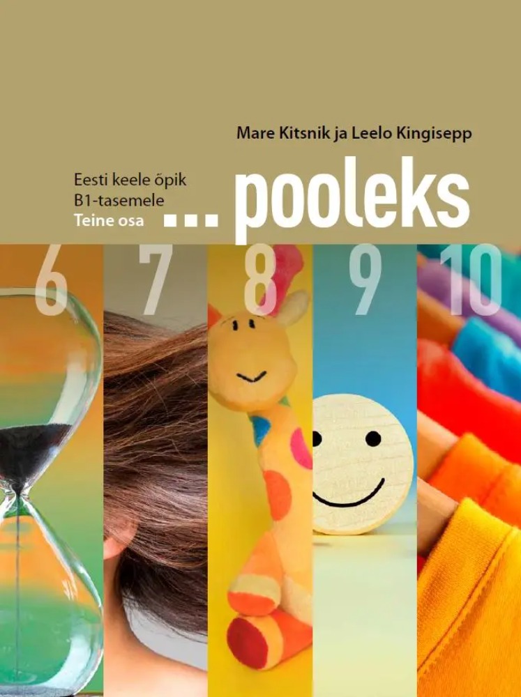 ... POOLEKS EESTI KEELE ÕPIK B1-TASEMELE. II OSA