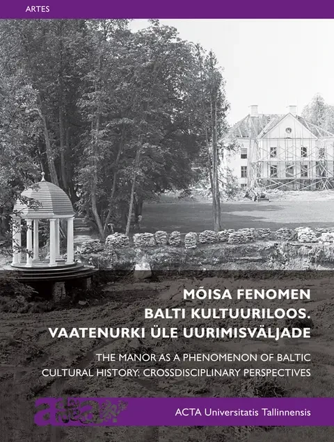Mõisa fenomen Balti kultuuriloos
