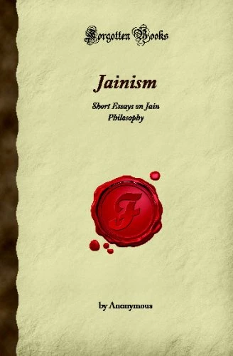 Jainism: Short Essays on Jain Philosophy
