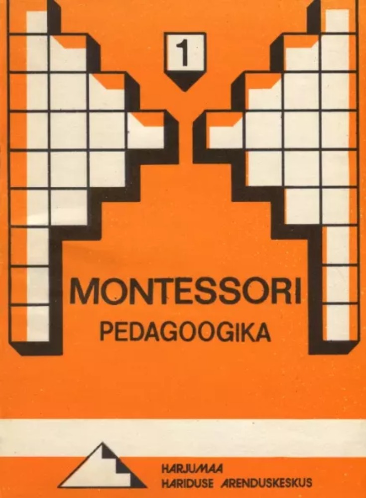 Montessori pedagoogika (1. osa)