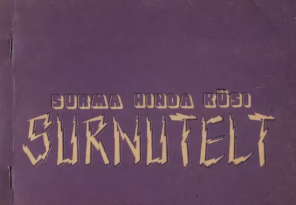 Surma hinda küsi surnutelt