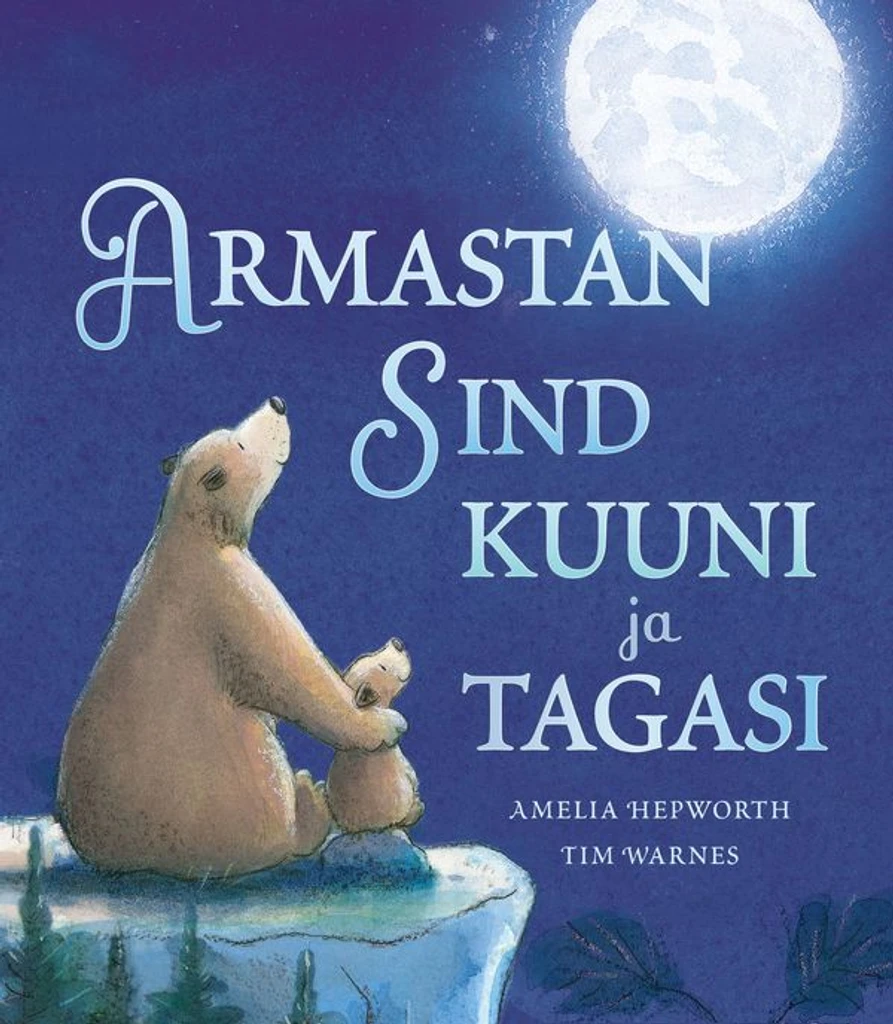 Armastan sind kuuni ja tagasi