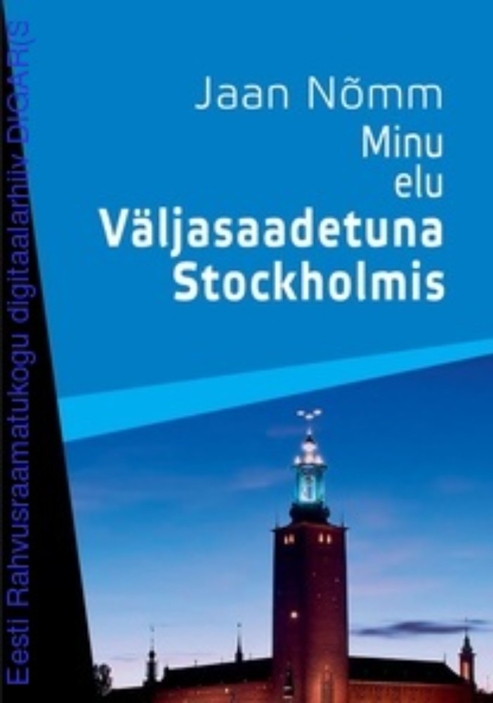 Minu elu. Väljasaadetuna Stockholmis