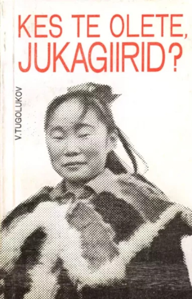 Kes te olete, jukagiirid?