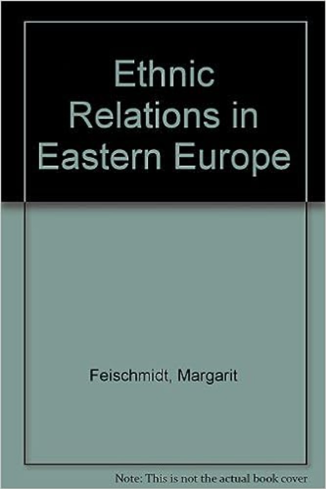 Ethnic Relations in Eastern Europe