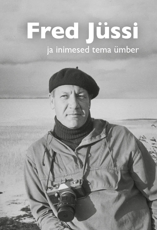 Fred Jüssi ja inimesed tema ümber