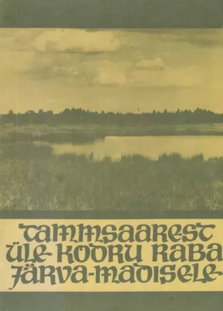 Tammsaarest üle Kodru raba Järva-Madisele