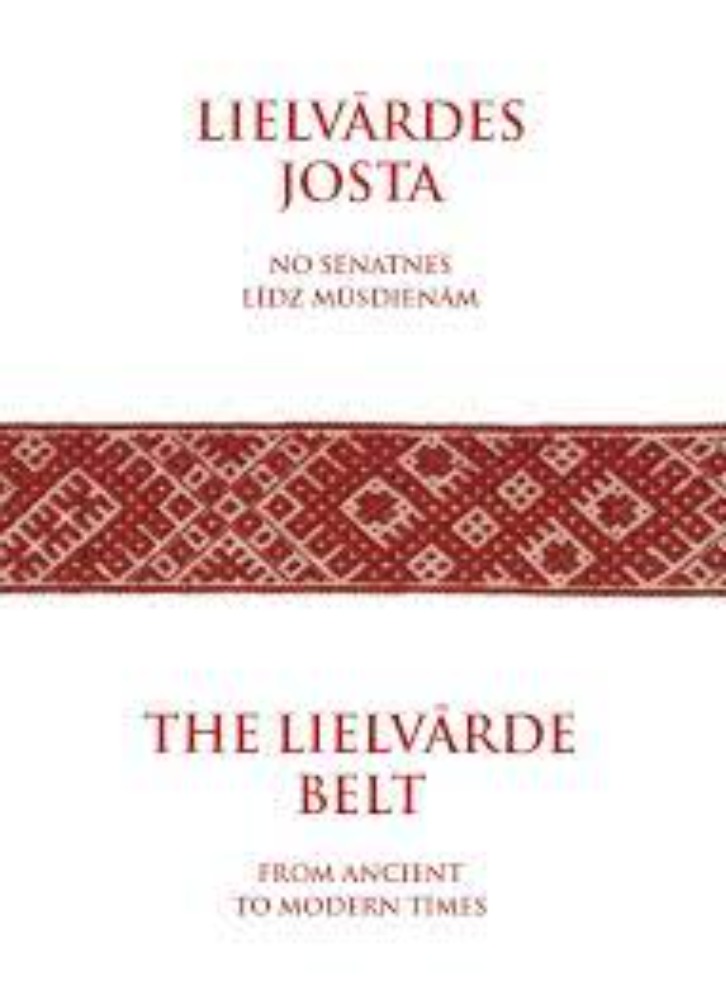 The Lielvārde Belt : from ancient to modern times