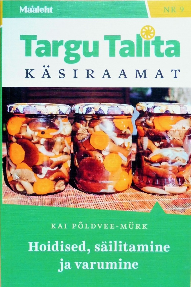 Targu Talita käsiraamat nr 9 / Hoidised, säilitamine ja varumine