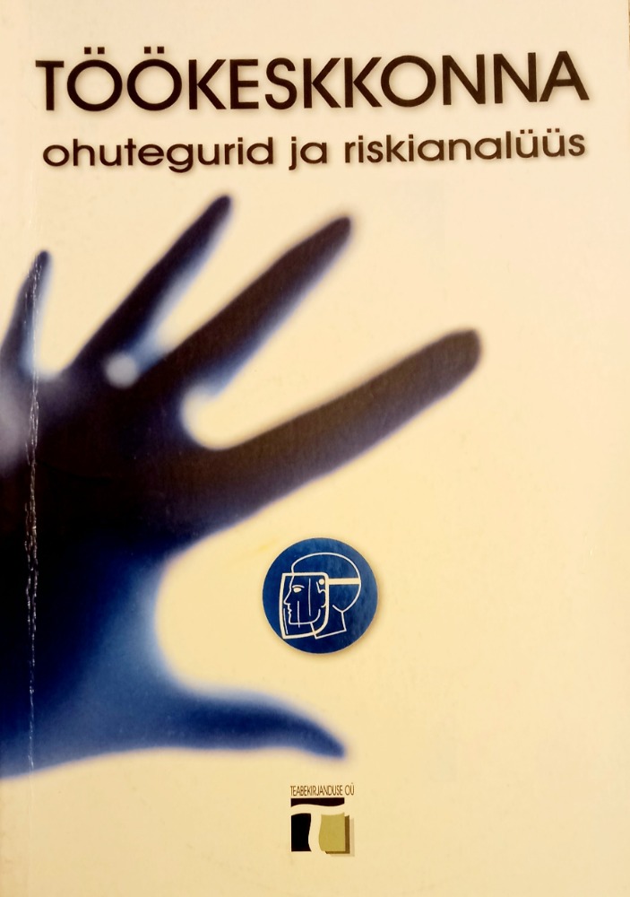 Töökeskkonna ohutegurid ja riskianalüüs