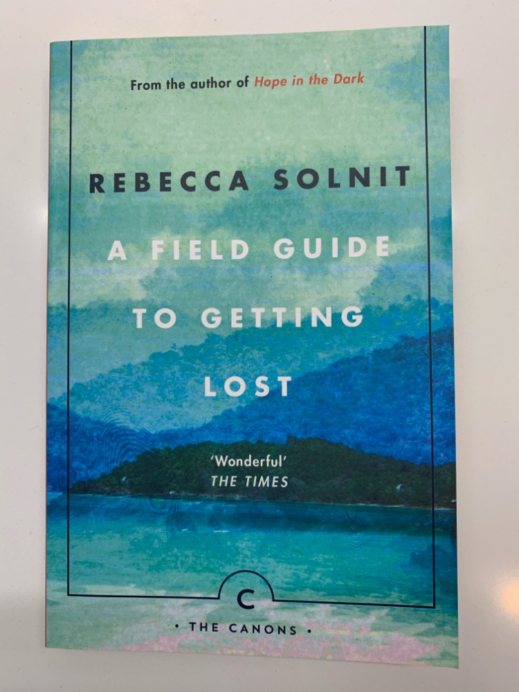 A Field Guide to Getting Lost
