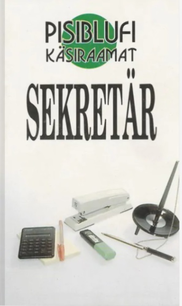 Sekretär. Pisiblufi käsiraamat