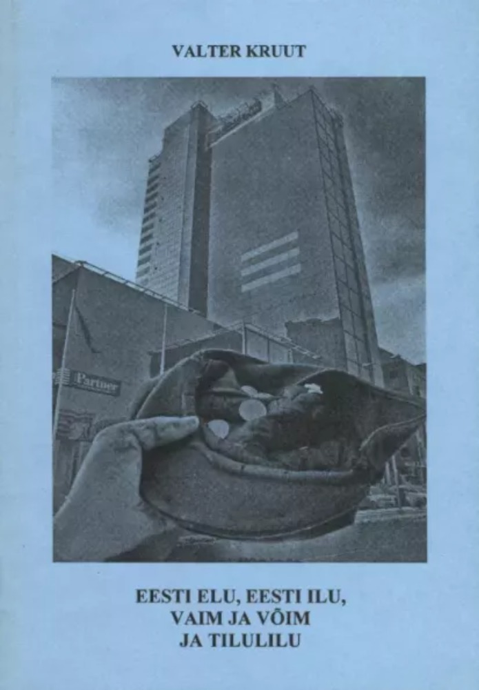 Eesti elu, Eesti ilu, vaim ja võim ja tilulilu