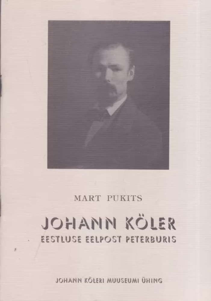 Johann Köler : eestluse eelpost Peterburis
