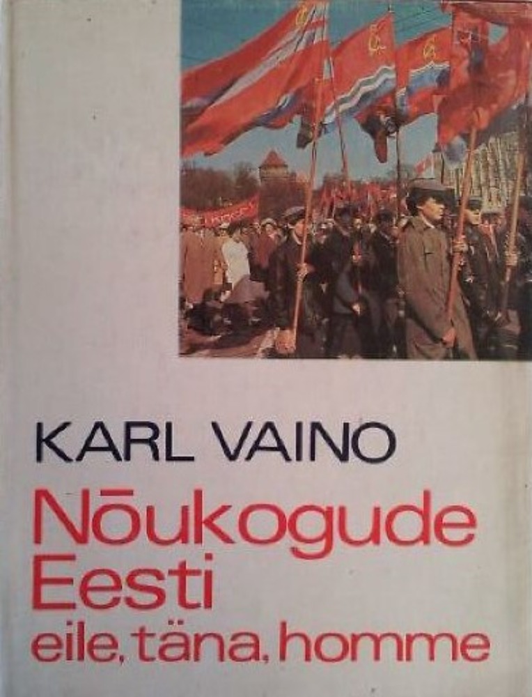 Nõukogude Eesti eile, täna, homme
