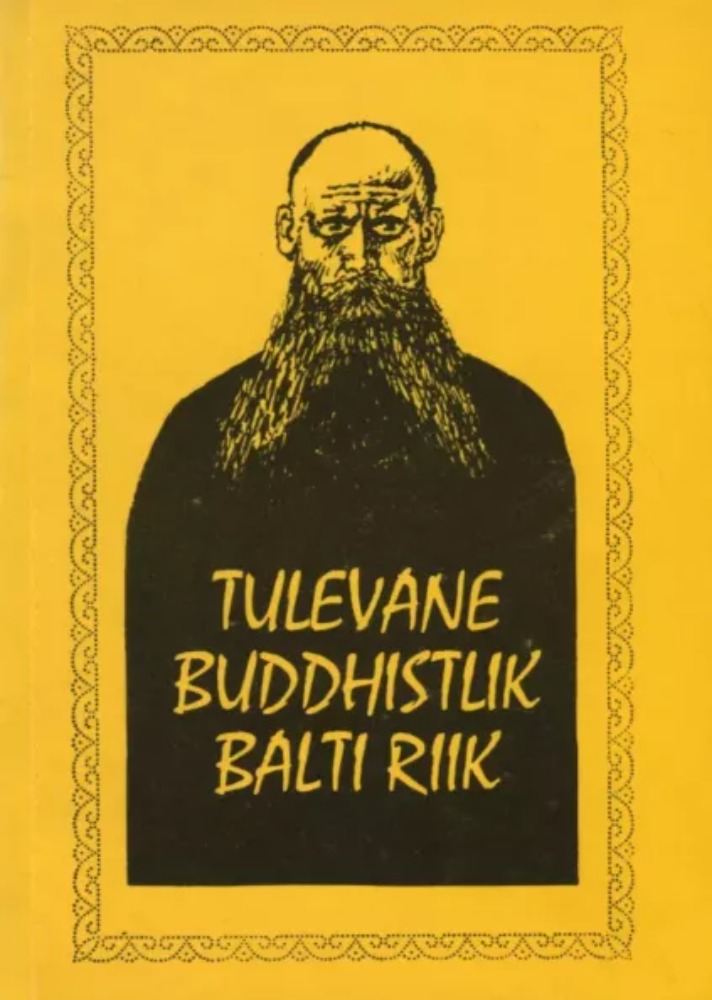 Tulevane Buddhistlik Balti Riik. Maailmapoliitilisest kontseptsioonist