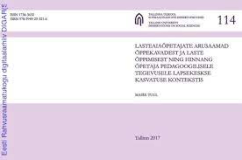 Lasteaiaõpetajate arusaamad õppekavadest ja laste õppimisest ning hinnang õpetaja pedagoogilisele tegevusele lapsekeskse kasvatuse kontekstis