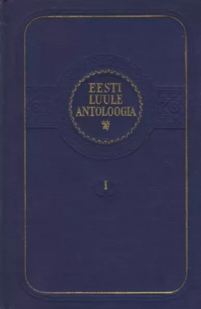 Eesti luule antoloogia I ja II osa